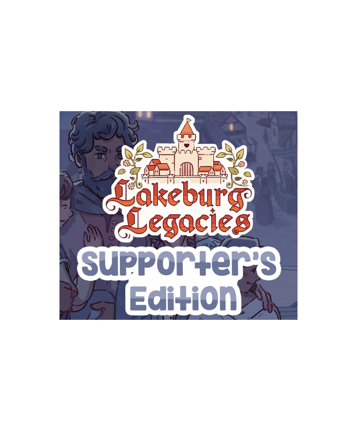 Lakeburg Legacies Supporter s Edition Steam Key GLOBAL